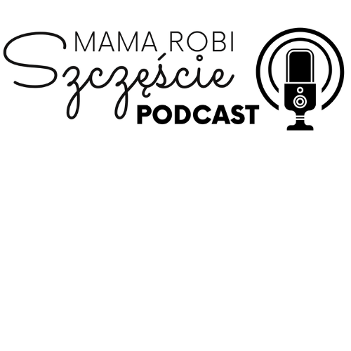 Mama Robi Szczęście podcast