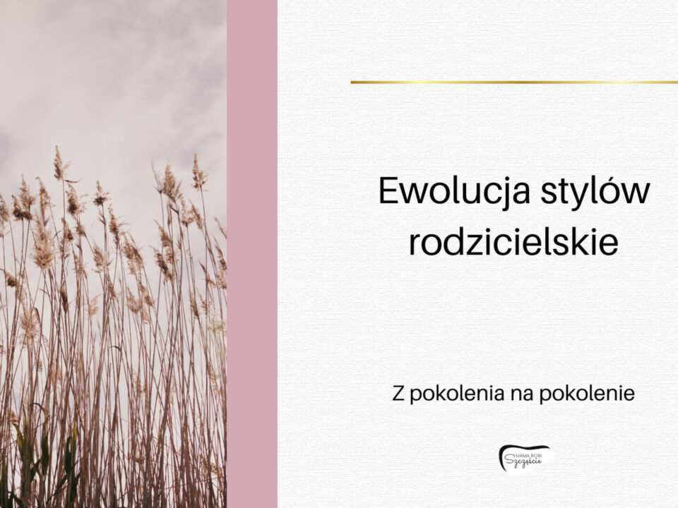 Ewolucja stylów rodzicielskie