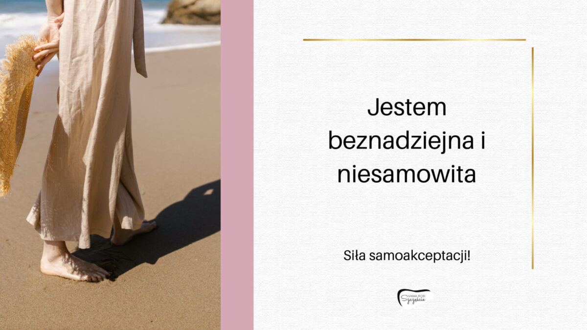 Jestem beznadziejna i niesamowita